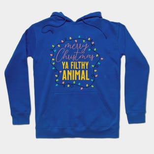 Ya Filthy Animal Hoodie